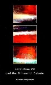 Cover of Revelation 20 and the Millennial Debate