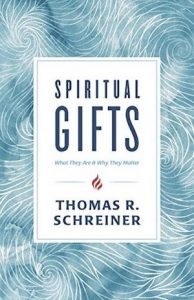 Cover of Spiritual Gifts: What They Are and Why They Matter